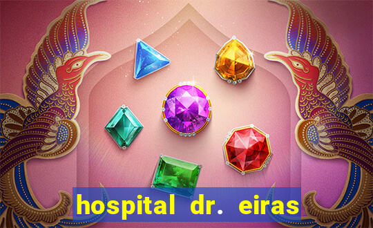 hospital dr. eiras em botafogo